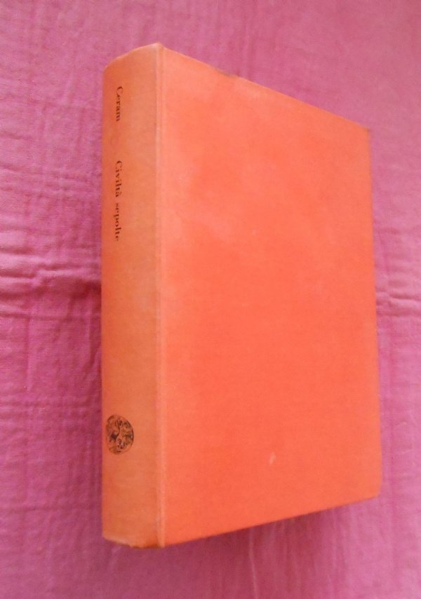 CIVILTA’ SEPOLTE. Il romanzo dell’Archeologia