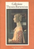 COLLEZIONE THYSSEN-BORNEMISZA. Catalogo ragionato delle opere esposte