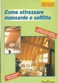 COME ATTREZZARE MANSARDE E SOFFITTE