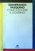 COME ELEGGERE IL GOVERNO