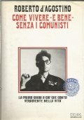 COME VIVERE - E BENE - SENZA I COMUNISTI. La …