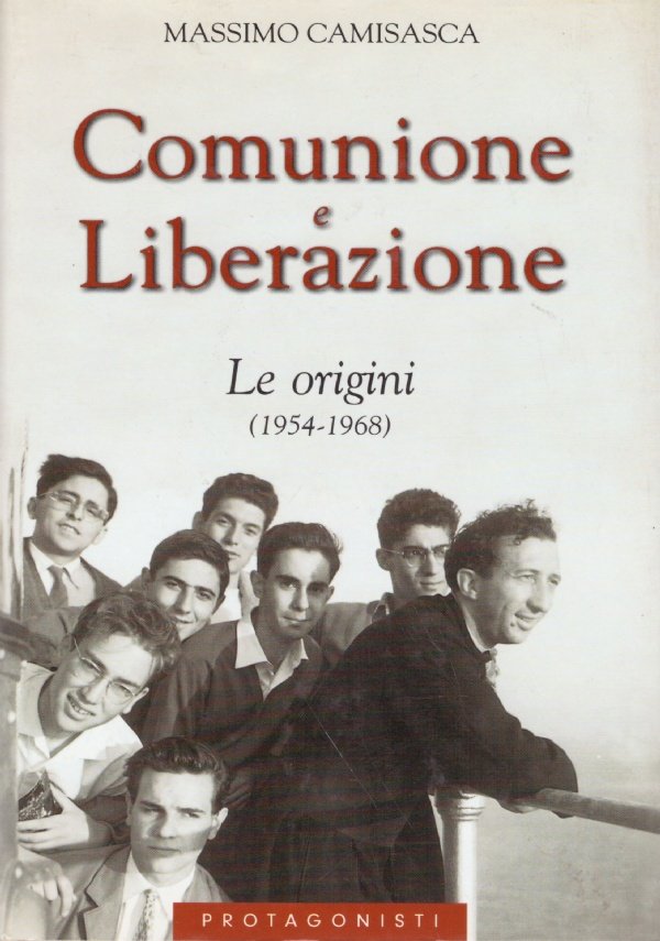 COMUNIONE E LIBERAZIONE. Le origini (1954-1968)