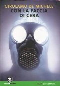 CON LA FACCIA DI CERA