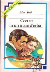 CON TE IN UN MARE D’ERBA (Polvere di stelle n. 21)