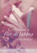 CONFESSIONI A FIOR DI LABBRA (Harmony Romance n. 33)