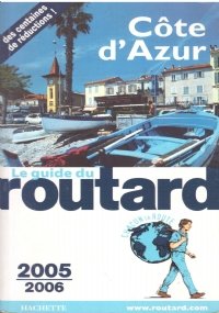 COTE D’AZUR (le guide du routard 2006)