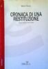 CRONACA DI UNA RESTITUZIONE - Sergio Piazza (1916-1944)