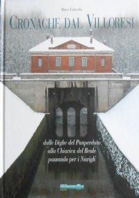 CRONACHE DAL VILLORESI, dalle Dighe del Panperduto alla Chiavica del …