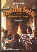 CUCINA FOLK. I piatti della tradizione popolare