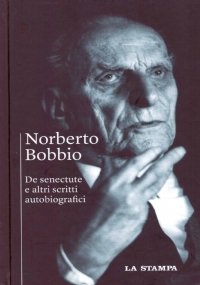 DE SENECTUTE e altri scritti autobiografici