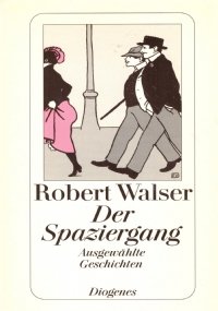 DER SPAZIERGANG. Ausgewahlte Geschichten