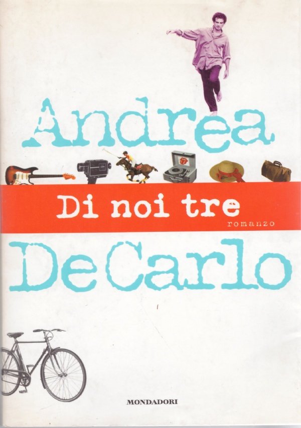 DI NOI TRE (Andrea De Carlo)