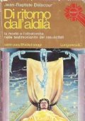 DI RITORNO DALL’ALDILA’. La morte e l’oltretomba nelle testimonianze dei …