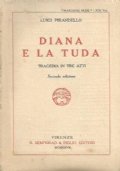 DIANA E LA TUDA. Tragedia in tre atti