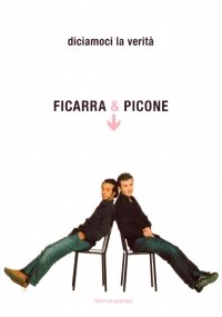 DICIAMOCI LA VERITA’