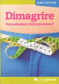DIMAGRIRE. Vere soluzioni o false promesse?