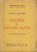 DISCORSO SU GIOVANNI PAPINI. Con due ritratti, una caricatura e …