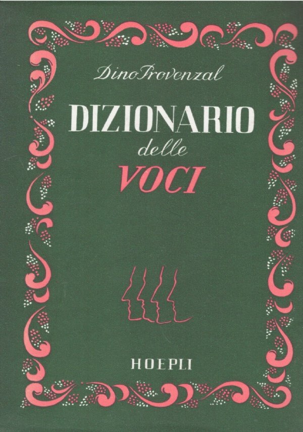 DIZIONARIO DELLE VOCI. Come parlavano. Voce,gesto, loquacità, taciturnità, eloquenza. Centinaia …