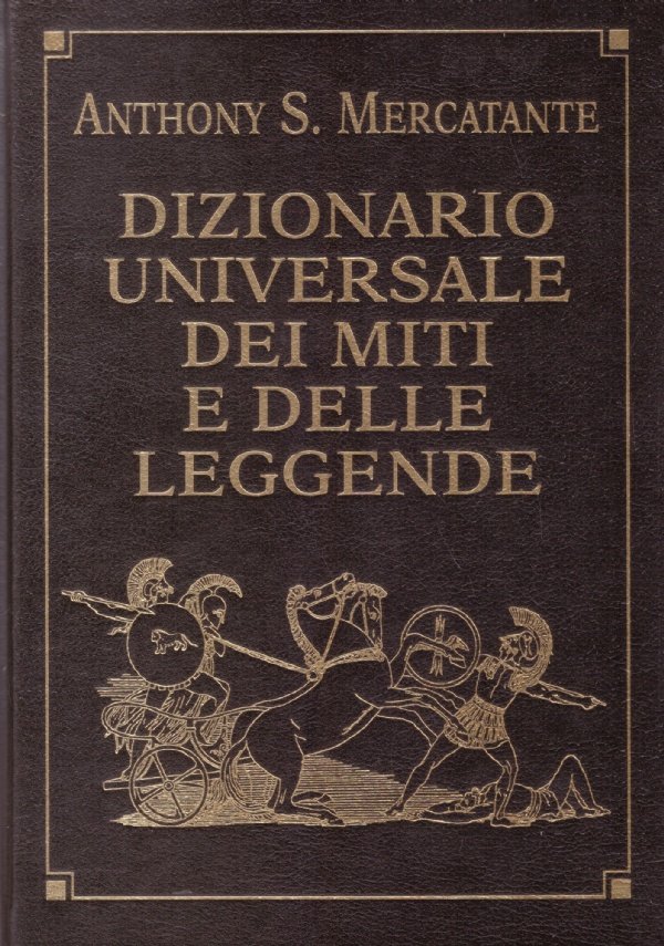 DIZIONARIO UNIVERSALE DEI MITI E DELLE LEGGENDE