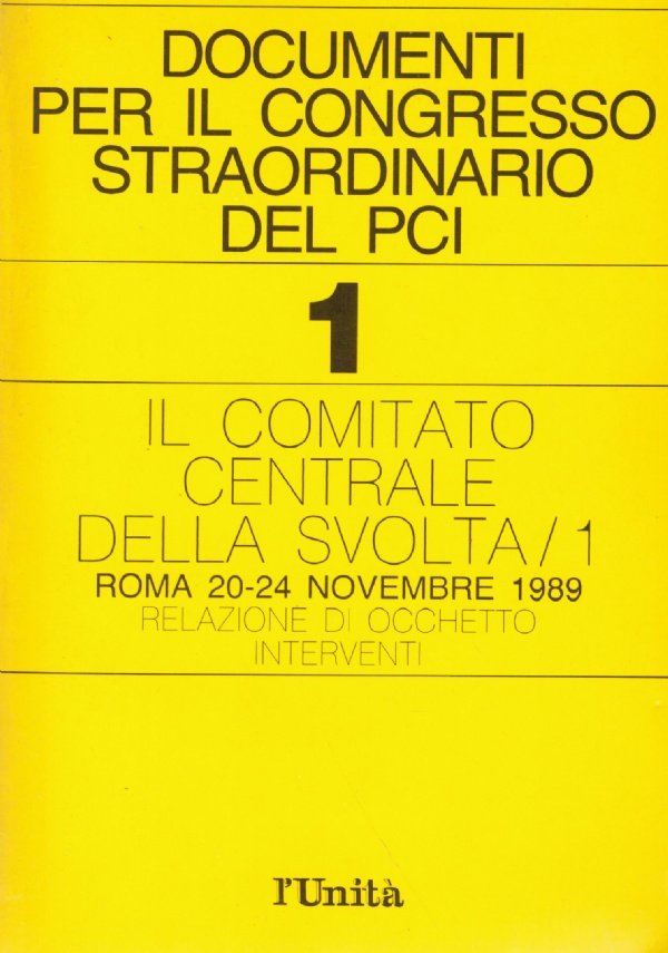 DOCUMENTI PER IL CONGRESSO STRAORDINARIO DEL PCI 1: Il comitato …