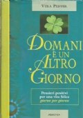 DOMANI E’ UN ALTRO GIORNO. Pensieri positivo per una vita …