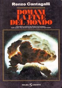 DOMANI LA FINE DEL MONDO
