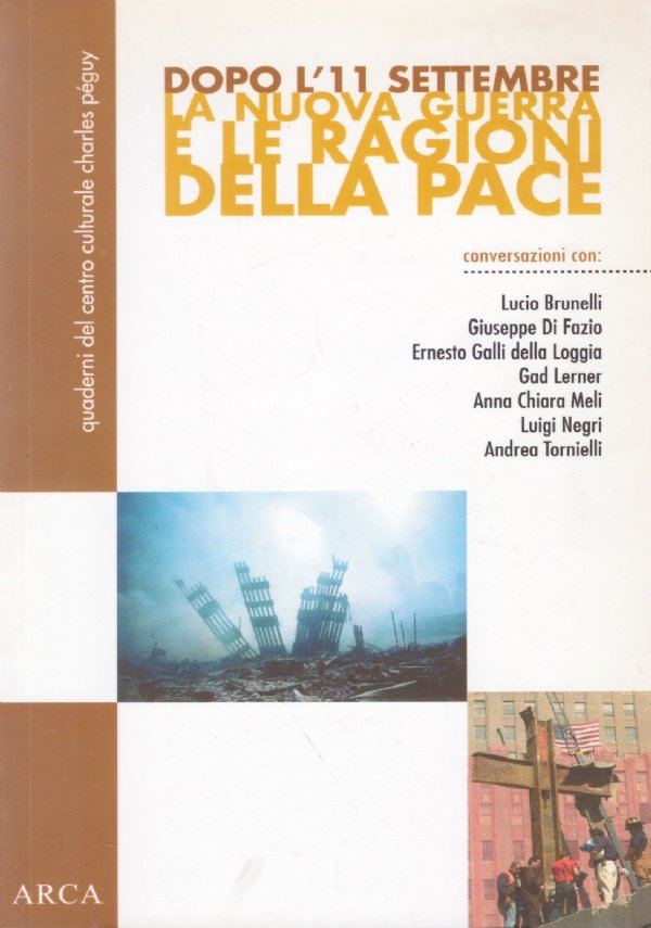 DOPO L’11 SETTEMBRE LA NUOVA GUERRA E LE RAGIONI DELLA …