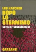 DOPO LO STERMINIO - Ebrei e tedeschi oggi