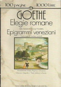 ELEGIE ROMANE nella traduzione di Luigi Pirandello - EPIGRAMMI VENEZIANI (100 pagine 1000 lire n. 109)