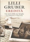 EREDITA’. Una storia della mia famiglia tra l’Impero e il …