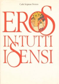 EROS IN TUTTI I SENSI