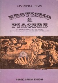 EROTISMO E PIACERE. La telenovela che nessuna rete televisiva ha …