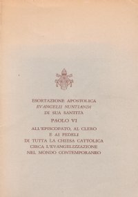 ESORTAZIONE APOSTOLICA ’’EVANGELII NUNTIANDI’’ DI SUA SANTITA’ PAOLO VI ALL’EPISCOPATO, …
