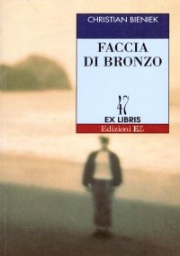 FACCIA DI BRONZO