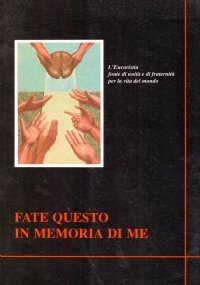 FATE QUESTO IN MEMORIA DI ME. Sussidio per la preghiera …