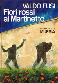 FIORI ROSSI AL MARTINETTO