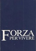 FORZA PER VIVERE