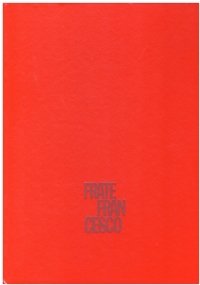 FRATE FRANCESCO e i suoi fioretti