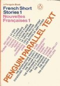 FRENCH SHORT STORIES 1 - NOUVELLES FRANCAISES 1