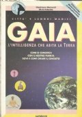 GAIA. L’intelligenza che abita la Terra. Come si comunica con …