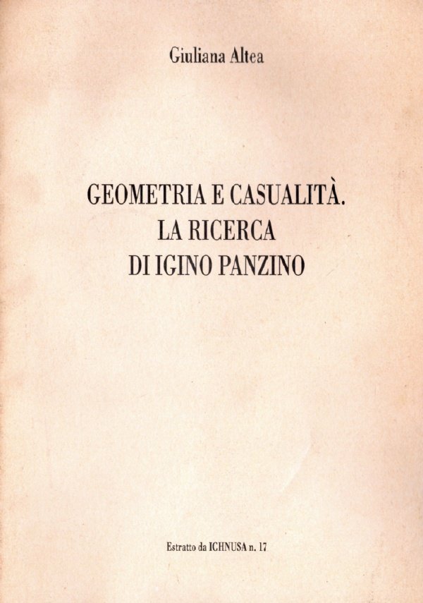 GEOMETRIA E CASUALITA’. LA RICERCA DI IGINO PANZINO