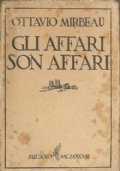 GLI AFFARI SON AFFARI. Commedia in tre atti