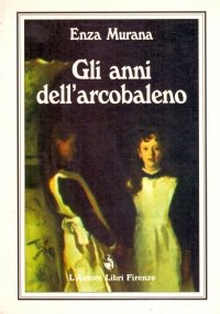 GLI ANNI DELL’ARCOBALENO