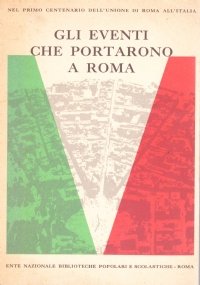 GLI EVENTI CHE PORTARONO A ROMA