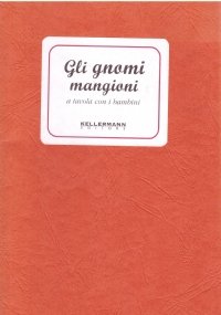 GLI GNOMI MANGIONI ovvero a tavola con i bambini