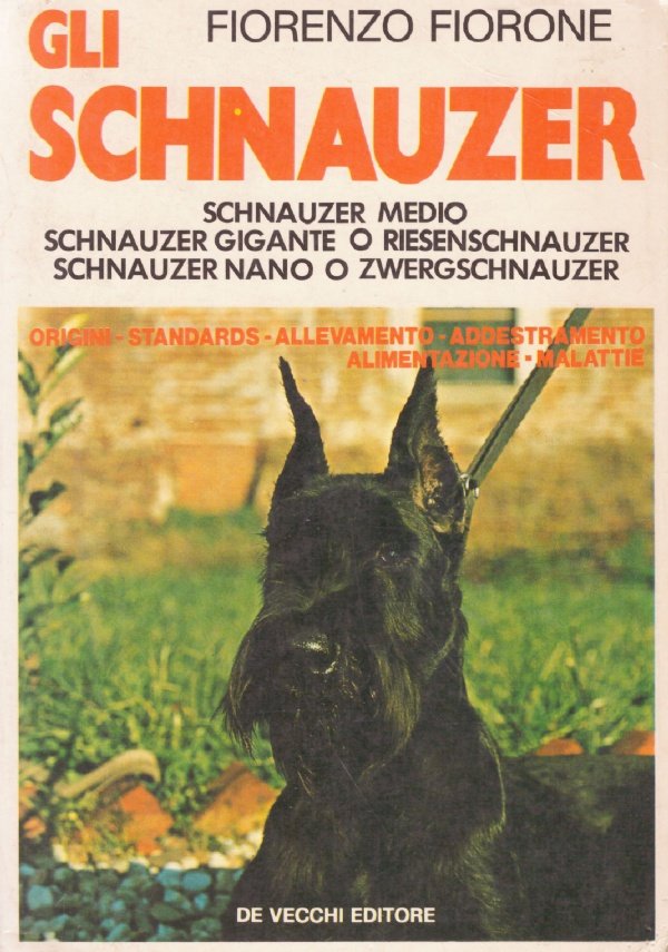 GLI SCHNAUZER. Schnauzer medio. Schnauzer gigante o reisenschnauzer. Schnauzer nano …