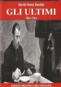 GLI ULTIMI (film e libro: Il mio vecchio Friuli)