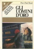 GLI UOMINI D’ORO. La vera storia della più grande rapina …
