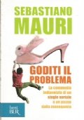 GODITI IL PROBLEMA. La commedia indiavolata di un single seriale …