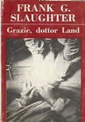 GRAZIE, DOTTOR LAND